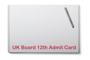 UK Board 12th Admit Card