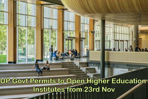 UP Govt Permits to Open Higher Education Institutes from 23rd Nov