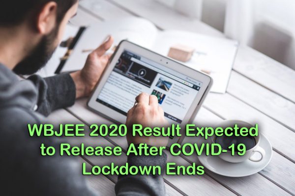 WBJEE 2020 Result Expected to Release After COVID-19 Lockdown Ends