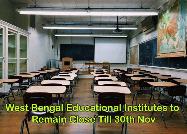 West Bengal Educational Institutes to Remain Close Till 30th Nov