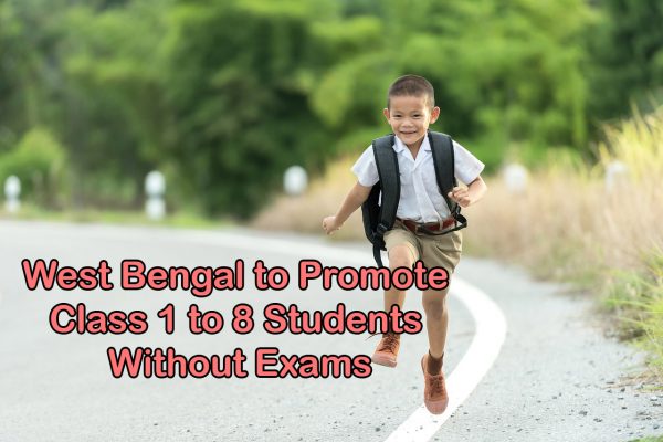 West Bengal to Promote Class 1 to 8 Students Without Exams